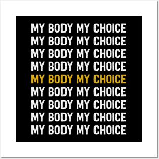 Pro Choice My Body My Choice Posters and Art